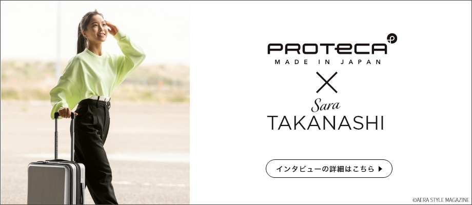 PROTECA X Sara TAKANASHI