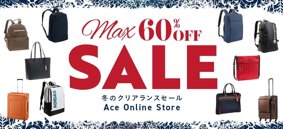 冬のクリアランス MAX 50%OFF Ace Online Store