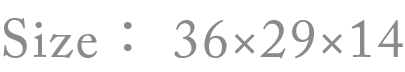 Size：36×29×14