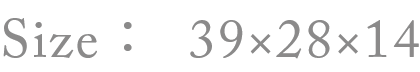 Size：39×28×14