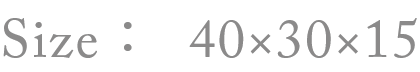 Size：40×30×15