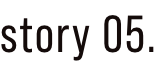 story 05.