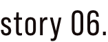 story 06.