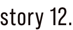 story 12.