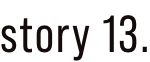 story 13.